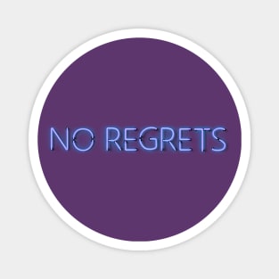 No Regrets - Blue Neon Lighting Magnet